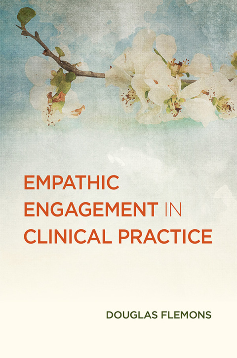 Cover image for book Empathic Engagement in Clinical Practice