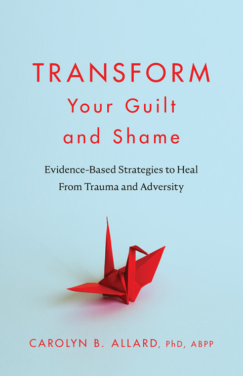 Cover image for book Transform Your Guilt and Shame