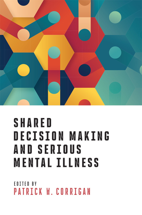 Cover image for book Shared Decision Making and Serious Mental Illness