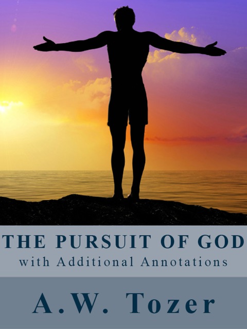 Cover image for book The Pursuit of God (with Additional Annotations)