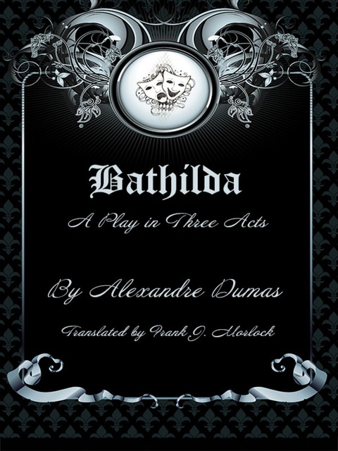 Cover image for book Bathilda: A Play in Three Acts