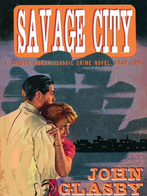 Cover image for book Savage City: A Johnny Merak Classic Crime Novel