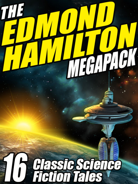Cover image for book The Edmond Hamilton MEGAPACK ®