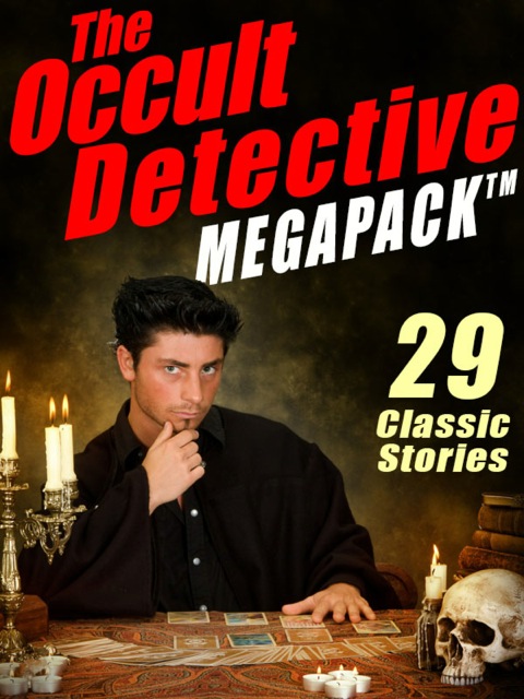 Cover image for book The Occult Detective Megapack