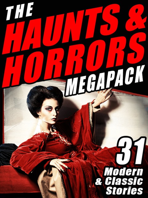 Cover image for book The Haunts & Horrors MEGAPACK®