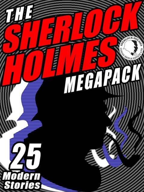 Cover image for book The Sherlock Holmes Megapack: 25 Modern Tales by Masters