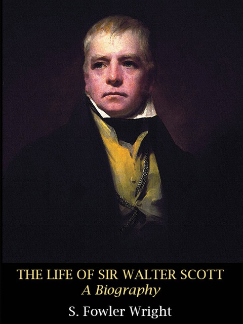 Cover image for book The Life of Sir Walter Scott: A Biography