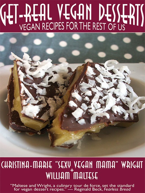 Cover image for book Get-Real Vegan Desserts: Vegan Recipes for the Rest of Us
