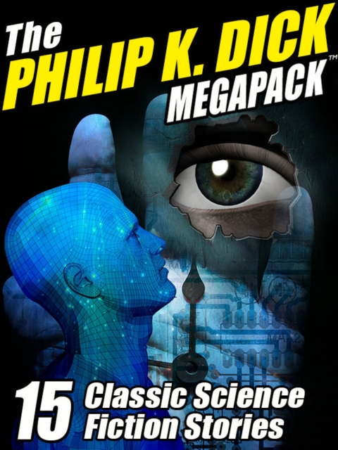 Cover image for book The Philip K. Dick MEGAPACK®