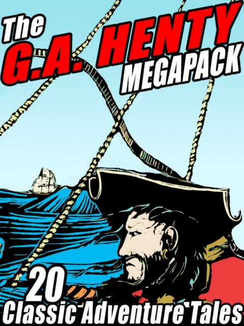 Cover image for book The G.A. Henty MEGAPACK ®