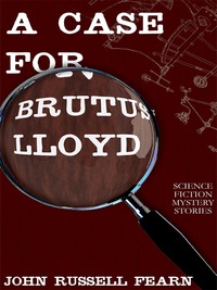Titelbild: A Case for Brutus Lloyd 9781479400065