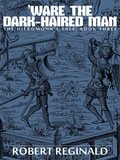 'Ware the Dark-Haired Man - Robert Reginald