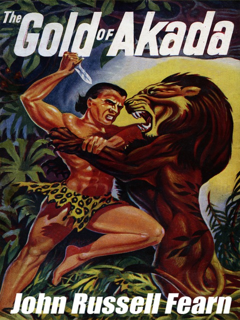 Cover image for book The Gold of Akada: A Jungle Adventure Novel