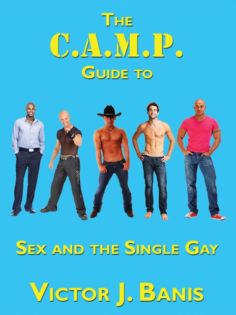 Cover image for book The C.A.M.P. Guide to Sex and the Single Gay