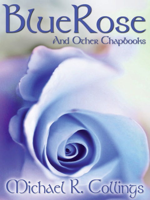 Cover image for book BlueRose and Other Chapbooks