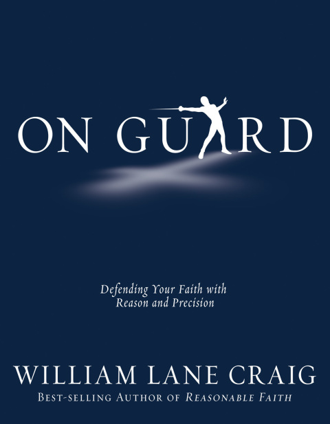 Cover image for book On Guard: Defending Your Faith wth Reason and Precision