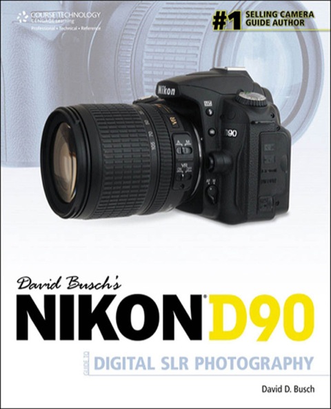 Cover image for book David Busch's Nikon® D90 Guide to Digital SLR Photography