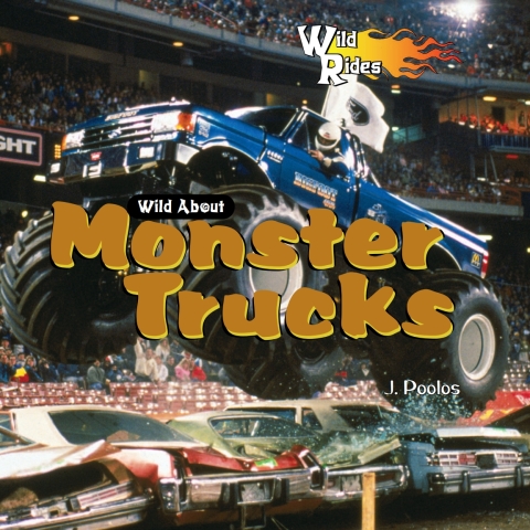 Cover image for book Wild About Monster Trucks