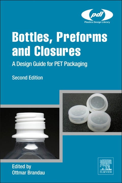 Cover image for book Bottles, Preforms and Closures: A Design Guide for PET Packaging