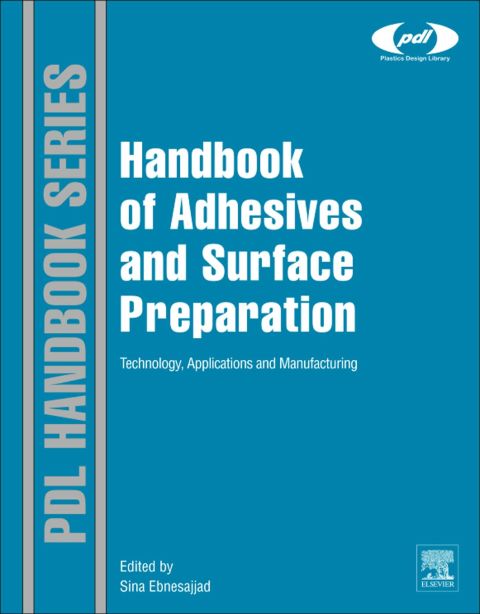 Cover image for book Handbook of Adhesives and Surface Preparation: Technology, Applications and Manufacturing