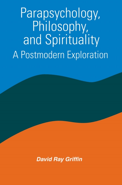 Parapsychology, Philosophy, and Spirituality 