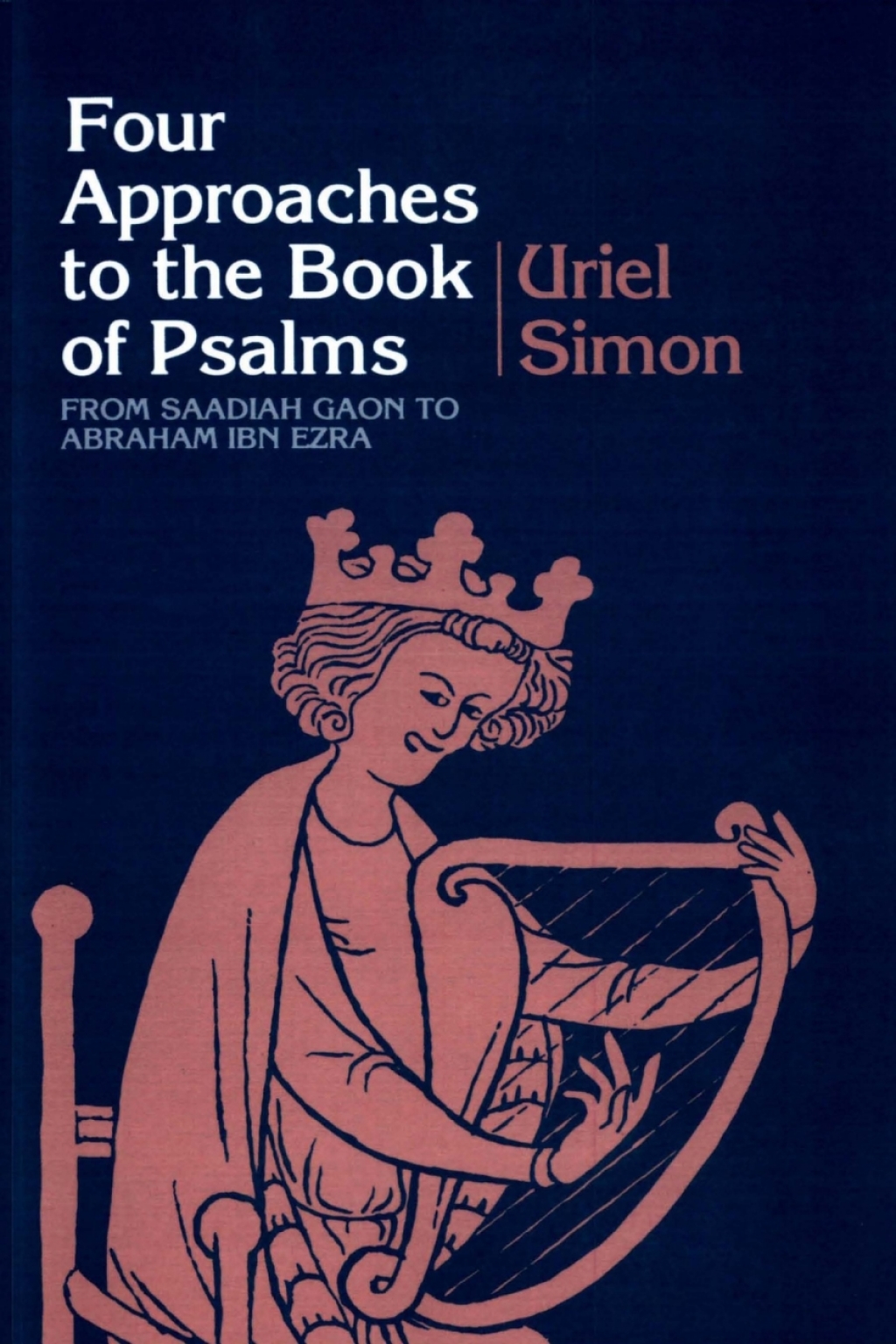 Four Approaches to the Book of Psalms (eBook) - Uriel Simon,