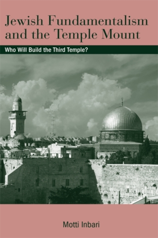Jewish Fundamentalism and the Temple Mount