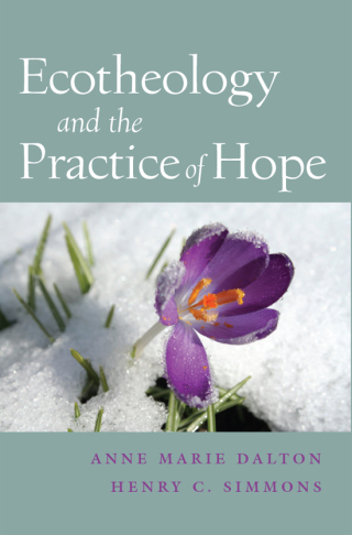 Ecotheology and the Practice of Hope