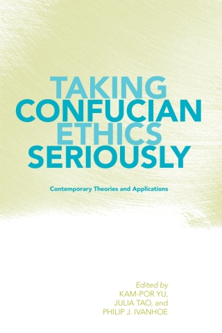 Taking Confucian Ethics Seriously