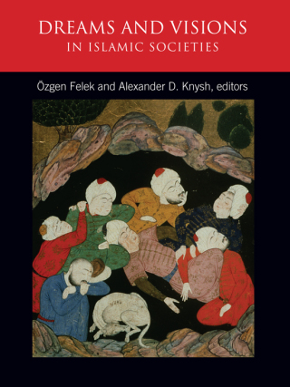 Dreams and Visions in Islamic Societies