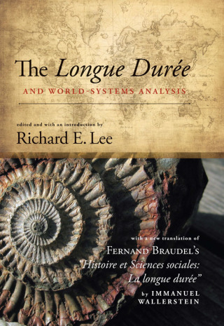 Longue Duree and World-Systems Analysis, The