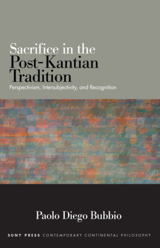 Sacrifice in the Post-Kantian Tradition