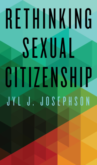 Rethinking Sexual Citizenship