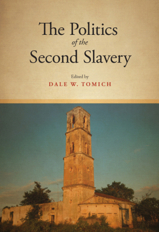 Politics of the Second Slavery, The