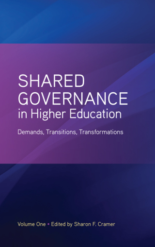 Shared Governance in Higher Education, Volume 1