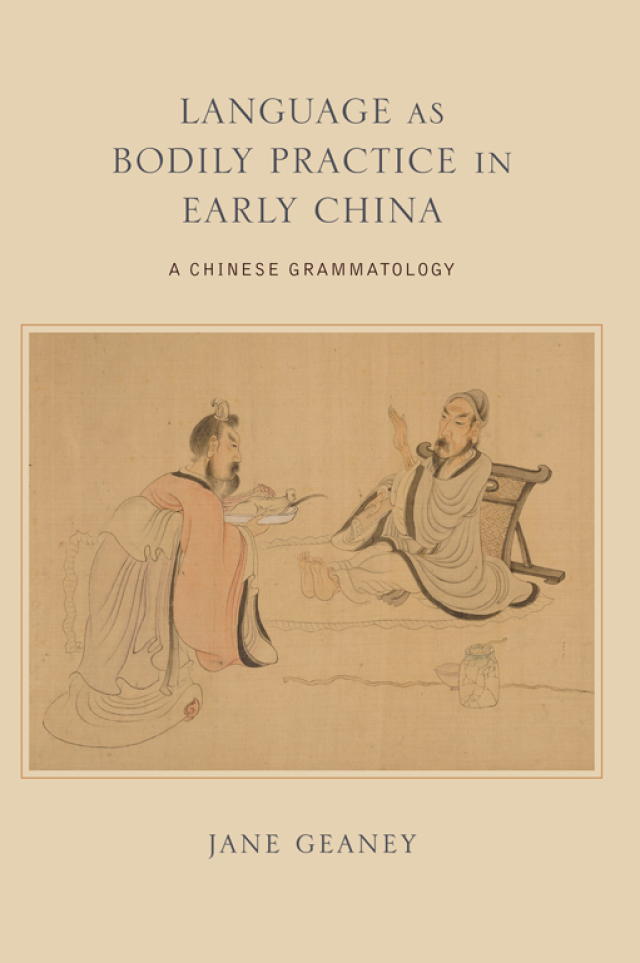 Language as Bodily Practice in Early China