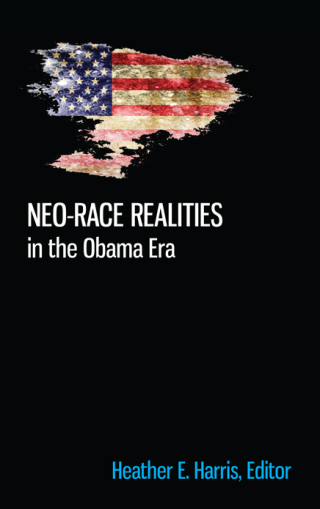 Neo-race Realities in the Obama Era
