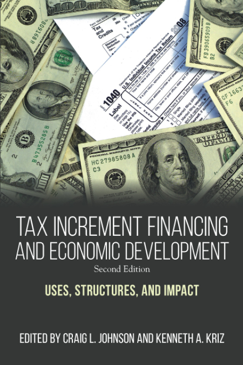 Tax Increment Financing and Economic Development, Second Edition 