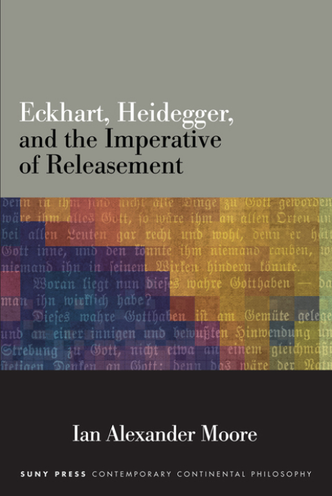 Eckhart, Heidegger, and the Imperative of Releasement 