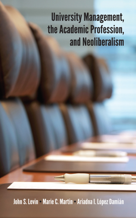 University Management, the Academic Profession, and Neoliberalism 