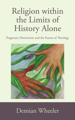 Religion within the Limits of History Alone