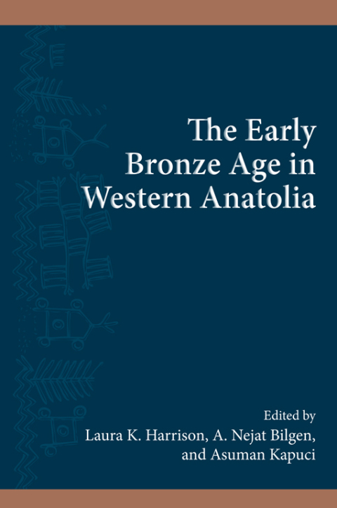Cover image for book The Early Bronze Age in Western Anatolia