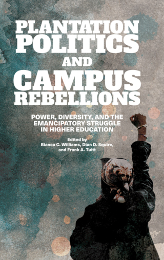 Plantation Politics and Campus Rebellions