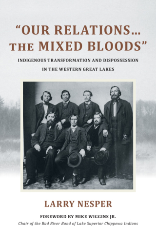"Our Relations…the Mixed Bloods"