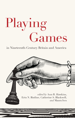 Playing Games in Nineteenth-Century Britain and America