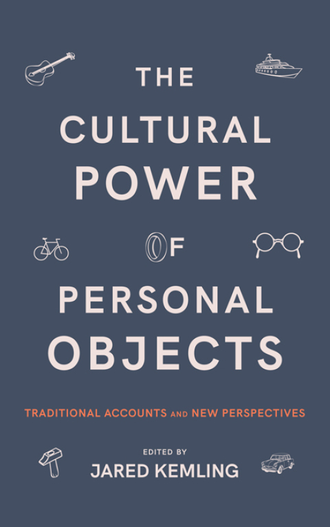 Cover image for book The Cultural Power of Personal Objects