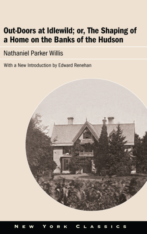 Cover image for book Out-Doors at Idlewild; or, The Shaping of a Home on the Banks of the Hudson