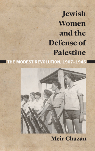 Jewish Women and the Defense of Palestine