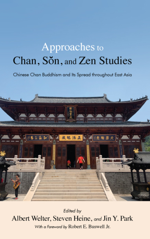 Approaches to Chan, SÅn, and Zen Studies 
