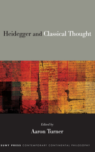 Heidegger and Classical Thought